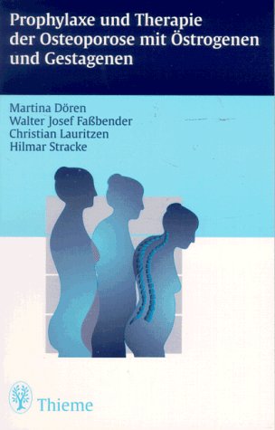 Prophylaxe und Therapie der Osteoporose mit Östrogenen und Gestagenen
