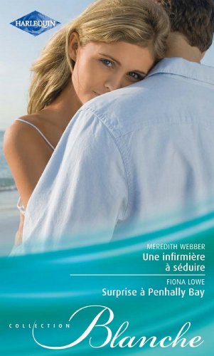 Book's Cover of Une infirmière à séduire - Surprise à Penhally Bay (Blanche)
