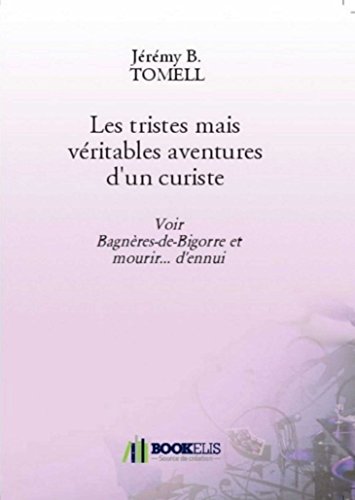 Les tristes mais véritables aventures d'un curiste