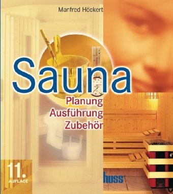 Preisvergleich Produktbild Sauna: Planung, Ausführung, Zubehör