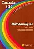 Image de Mathématiques terminales C, E Tome 1 : Analyse, avec 26 problèmes complémentaires d'entraînement au baccalauréat...