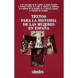 Textos para la historia de las mujeres en Espana (Historia)