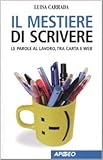 Image de Il mestiere di scrivere. Le parole al lavoro, tra
