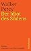 Cover zum Buch Der Idiot des Südens