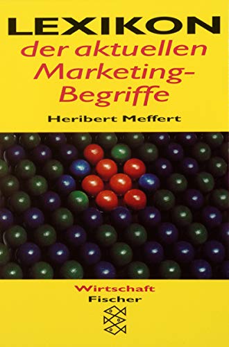 Lexikon der aktuellen Marketing-Begriffe (Fischer Taschenbücher)