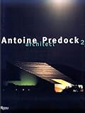 Antoine Predock: Bldgs 1994-99 by 