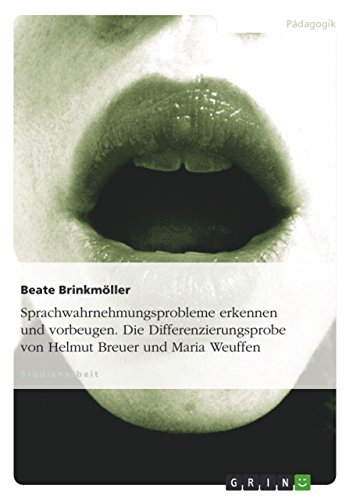 Download Sprachwahrnehmungsprobleme erkennen und vorbeugen. Die Differenzierungsprobe von Helmut Breuer und Maria Weuffen Download Sprachwahrnehmungsprobleme erkennen und vorbeugen. Die Differenzierungsprobe von Helmut Breuer und Maria Weuffen