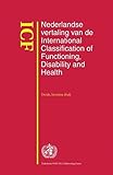  ICF: Nederlandse vertaling van de International Classification of Functioning, Disability and Health