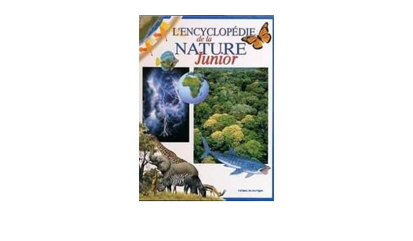 Amazon Fr L Encyclopedie De La Nature Junior Carrada Giovanni Livres