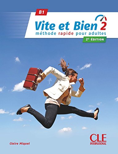 Vite et bien B1 Con Corrigés Per le Scuole superiori Con CDAudio (Vol 2): Livre + CD audio + corriges 1 B1 2e edit