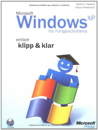 Windows XP für Fortgeschrittene - einfach klipp & klar