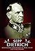 Sepp Dietrich: Kommandeur der Leibstandarte SS Adolf Hitler und seine Männer by