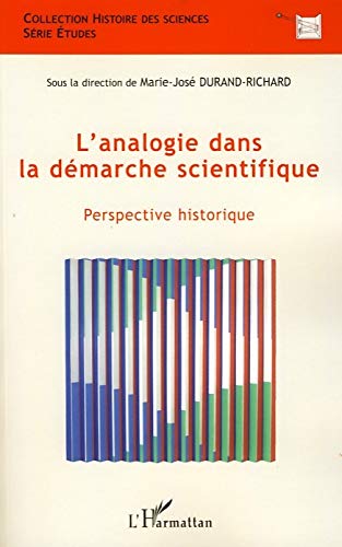 Télécharger L'analogie dans la démarche scientifique : Perspective historique Gratuit