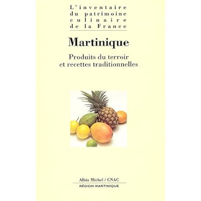 Martinique Produits Du Terroir Et Recettes Traditionnelles Pdf Epub Ikedexter