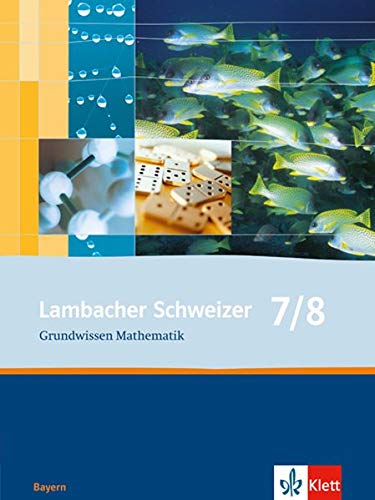 Lambacher Schweizer Mathematik Grundwissen 7/8. Ausgabe Bayern: Schülerheft zum Nachschlagen Klassen 7/8 (Lambacher Schweizer. Ausgabe für Bayern ab 2003)