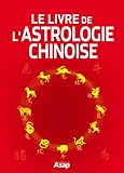 Image de Le livre de l'astrologie chinoise (French Edition)