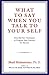 What to Say When You Talk to Yourself RS.104.00