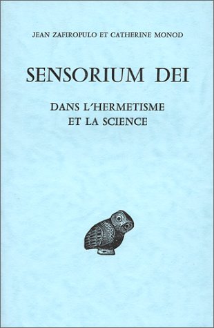Sensorium dei, dans l'hermétisme et la science francais Sensorium dei, dans l'hermétisme et la science francais