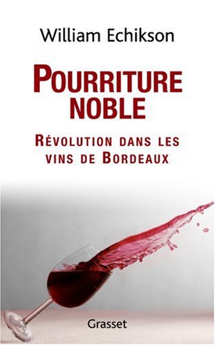 Pourriture noble : Révolution dans les vins de Bordeaux en ligne