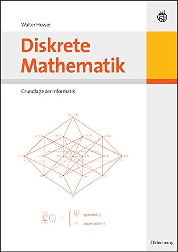 Download Diskrete Mathematik: Grundlage der Informatik Download Diskrete Mathematik: Grundlage der Informatik
