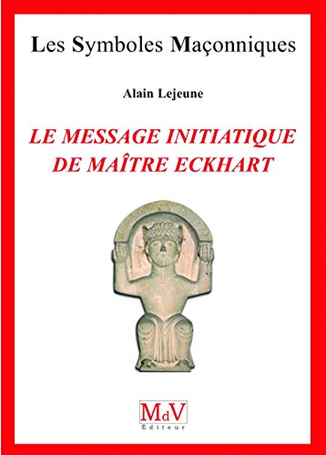 N.64 Le message initiatique de maître Eckhart - De la porte du temple à l'accomplissement gratuit N.64 Le message initiatique de maître Eckhart - De la porte du temple à l'accomplissement gratuit