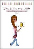 Image de Girl's Guide 2 Guy's Night (Appetisers That Will Keep Them Begging for More! Book 1) (English Edition)