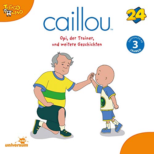 Opi, der Trainer: Caillou 24