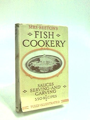 Mrs Beeton's Fish Cookery including suitable sauces, serving and carving en ligne Mrs Beeton's Fish Cookery including suitable sauces, serving and carving en ligne