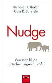 Nudge Wie Man Kluge Entscheidungen Anstoesst Thaler Richard H Sunstein Cass R Bausum Christoph Amazonde Buecher