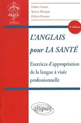 Didier Carnet L'anglais Pour La Santé - Exercices D'appropriation De La Langue À Visée Professionnelle