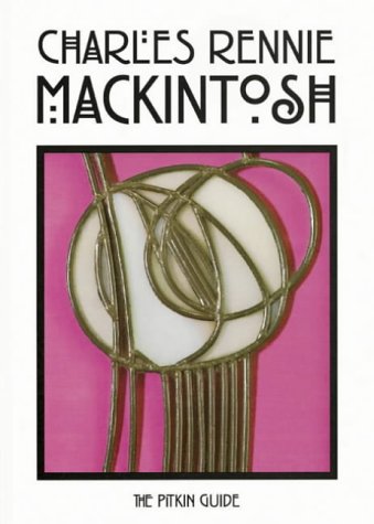 Preisvergleich Produktbild Charles Rennie Mackintosh (Pitkin Guides)