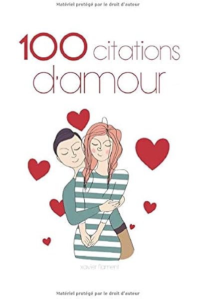 Amazon Fr 100 Citations D Amour Flament Xavier A Savoir 100 Livres