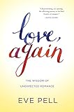 Image de Love, Again: The Wisdom of Unexpected Romance