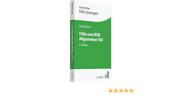 Falle Zum Bgb Allgemeiner Teil Juristische Fall Losungen Amazon De Fritzsche Jorg Bucher