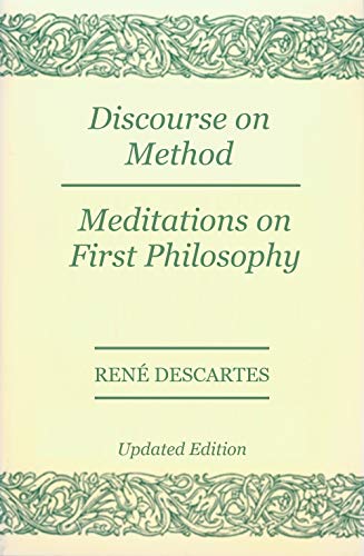 Discourse on Method and Meditations on First Philosophy (Annotated) (English Edition) Discourse on Method and Meditations on First Philosophy (Annotated) (English Edition)