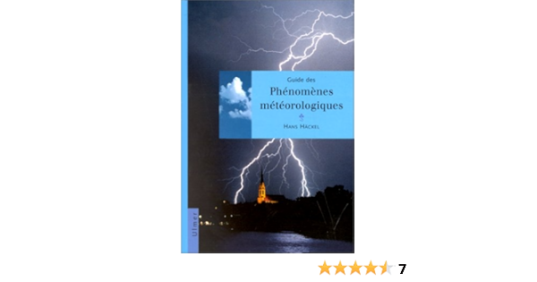 Amazon Fr Guide Des Phenomenes Meteorologiques Hackel Hans Livres