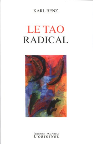 Télécharger Le Tao radical PDF