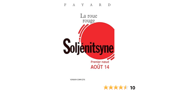 Amazon Fr La Roue Rouge Premier Noeud Aout 14 Soljenitsyne Alexandre Livres