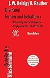 Bedeutung und Schreibweise der japanischen Schriftzeichen (Die Kanji lernen und behalten, Band 1)