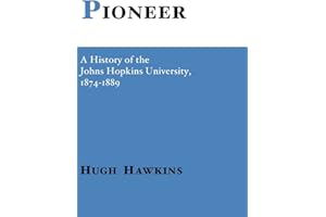 Pioneer: A History of the Johns Hopkins University