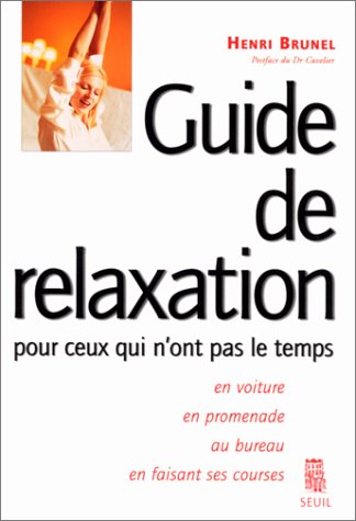 couverture de : Guide de la relaxation pour ceux qui n'ont pas le temps