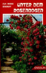 Preisvergleich Produktbild Unter dem Rosenbogen