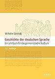 Geschichte der deutschen Sprache: Ein Lehrbuch für das germanistische Studium by 
