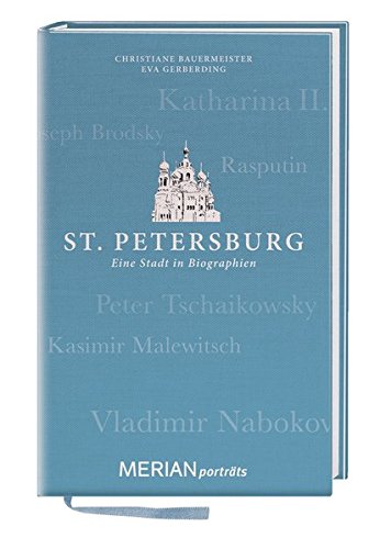 Download St. Petersburg. Eine Stadt in Biographien: MERIAN porträts Download St. Petersburg. Eine Stadt in Biographien: MERIAN porträts