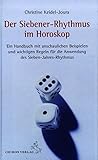 Image de Der Siebener-Rhythmus im Horoskop: Ein Handbuch mit anschaulichen Beispielen und wichtigen Regeln f