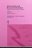 Image de Uncertainty and Economic Evolution: Essays in Honour of Armen Alchian (Routledge Studies in Business Organizations and Networks)