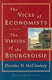 Image de The Vices of Economists: The Virtues of the Bourgeoisie