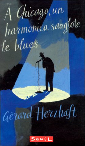 couverture de : &Agrave; Chicago, un harmonica sanglote le blues