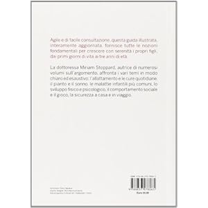La cura del bambino. Il manuale completo dalla nascita ai tre anni