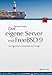 Der eigene Server mit FreeBSD 9: Konfiguration, Sicherheit und Pflege by 